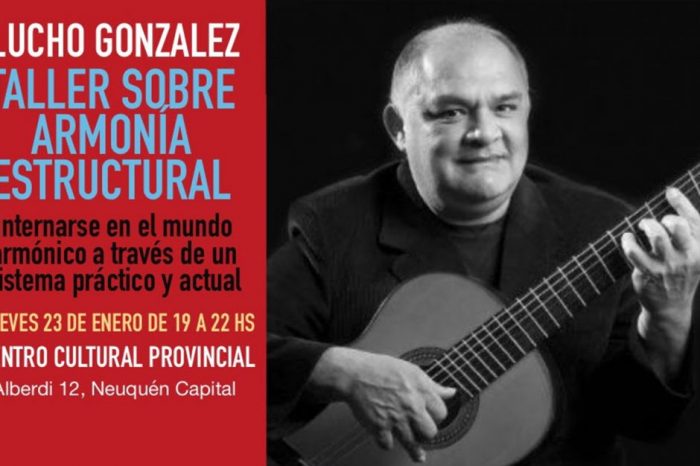 Lucho González brindará un taller sobre Armonía Estructural en Neuquén