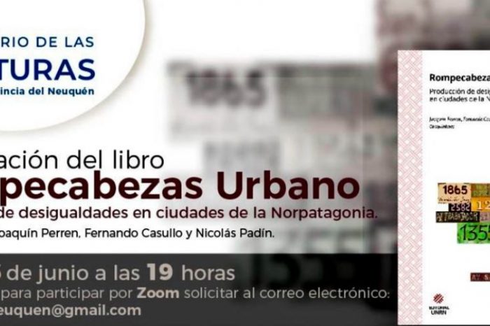 Se presenta “Rompecabezas urbano. Producción de desigualdades en ciudades de la Norpatagonia”