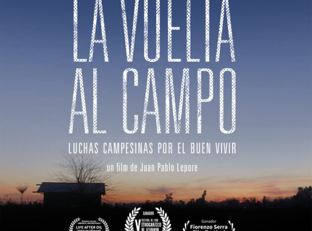 El 22 de Abril se estrena el film "La Vuelta al Campo" Luchas campesinas por el buen vivir