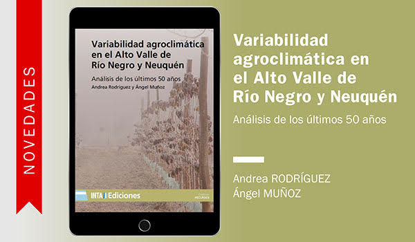 Variabilidad agroclimática en el Alto Valle de Río Negro y Neuquén. Análisis de los últimos 50 años