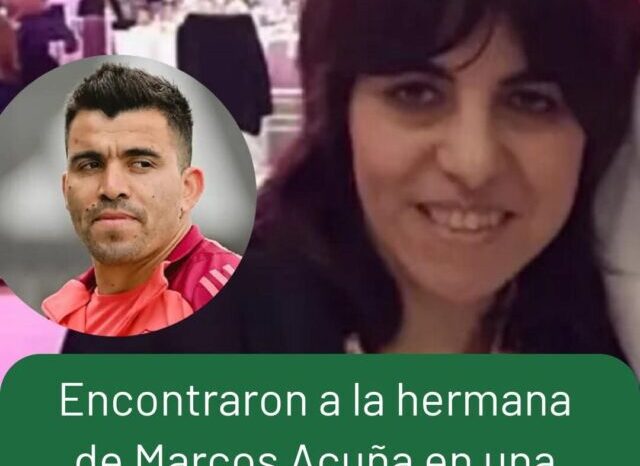 Encontraron a la hermana de Marcos Acuña en una zona rural: fue internada en un hospital de Neuquén