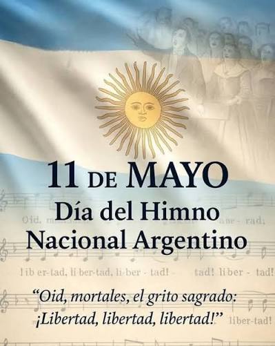 11 de mayo: Argentina conmemora el Día del Himno Nacional, símbolo de identidad y libertad