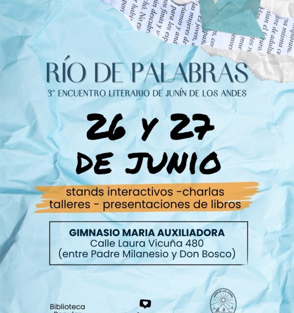 “Lecturas que abrazan la Patagonia: Festival de Presentaciones, Charlas y Talleres en Junín de los Andes”