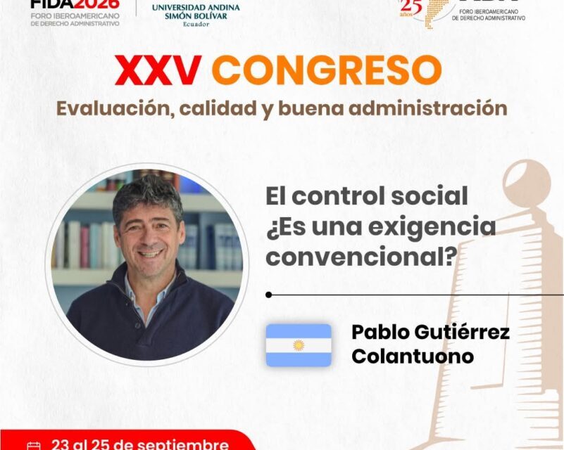 Orgullo neuquino en el FIDA 2026: Pablo Gutiérrez Colantuono llevará la voz de la Patagonia al principal foro de Derecho Administrativo de Iberoamérica